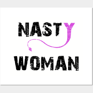 NASTY WOMAN T-SHIRT Posters and Art